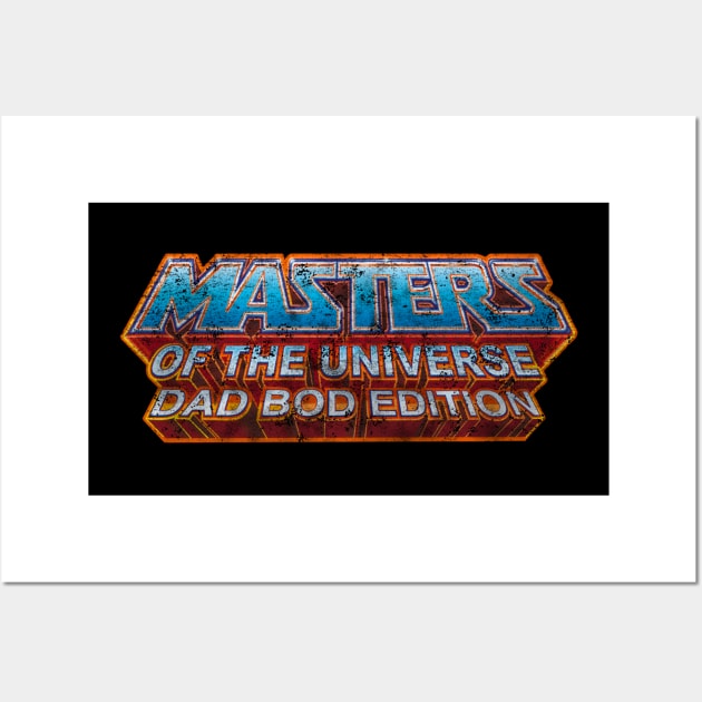 MOTU Dad Bod Edition Wall Art by Grave Adventures 